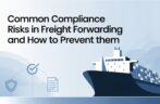 Common Compliance Risks in Freight Forwarding and How to Prevent Them