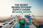 The Secret Behind Efficient Supply Chains in Saudi Arabia