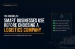 The Checklist Smart Businesses Use Before Choosing a Logistics Company