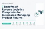 7 Benefits of Reverse Logistics Companies for Businesses Managing Product Returns