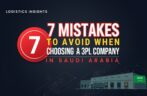 7 Mistakes to Avoid When Choosing a 3PL Company in Saudi Arabia