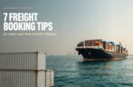 7 Freight Booking Tips for Faster and More Reliable Shipping
