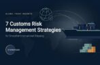 Customs Risk Management: 7 Strategies for Smoother International Shipping