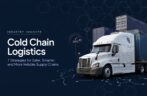 Cold Chain Logistics: 7 Strategies for Safer, Smarter, and More Reliable Supply Chains