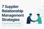 7 Supplier Relationship Management Strategies for Stronger Business Partnerships