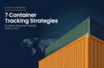 7 Container Tracking Strategies for Better Shipment Visibility and Control