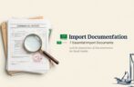 Import Documentation: 7 Essential Import Documents and the Importance of Documentation for Saudi Arabia